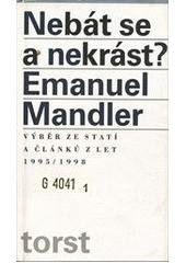 kniha Nebát se a nekrást? výběr ze statí a článků z let 1995-1998, Torst 1998