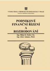 kniha Podnikové finanční řízení a rozhodování, Vysoká škola chemicko-technologická, chemicko-inženýrská fakulta 2001