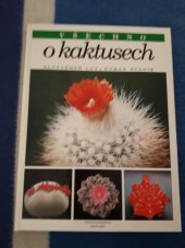 kniha Všechno o kaktusech, Slovart 1993