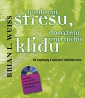 kniha Uvolnění stresu, dosažení vnitřního klidu, Metafora 2014