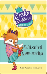 kniha Zrzka zvědavá 2. - Bláznivá kamarádka, Drobek 2020