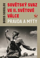 kniha Sovětský svaz ve druhé světové válce Pravda a mýty, Naše vojsko 2022