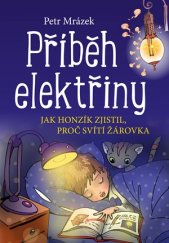 kniha Příběh elektřiny Jak Honzík zjistil, proč svítí žárovka, Edika 2016