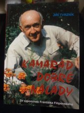 kniha Kamarád dobré nálady Ze vzpomínek Františka Filipovského, Univers 1994