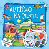 kniha Autíčko na ceste Obsahuje 6x puzzle, Foni book 2018