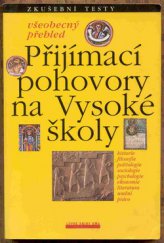 kniha Přijímací pohovory na vysoké školy všeobecný přehled, zkušební testy, Levné knihy KMa 2000