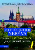 kniha Co v učebnicích nebývá aneb Čeští panovníci, jak je (možná) neznáte 1, Motto 2015