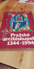 kniha Pražské arcibiskupství 1344 - 1994 Sborník statí o jeho působení a významu v české zemi, Zvon 1994