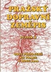 kniha Pražský dopravní zeměpis. Svazek 3, - Obce připojené ku Praze v roce 1922, Dopravní podnik hl. m. Prahy 2004