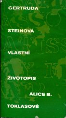 kniha Vlastní životopis Alice B. Toklasové, Nakladatelství československých výtvarných umělců 1968