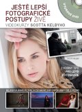 kniha Ještě lepší fotografické postupy živě Videokurzy Scotta Kelbyho, CPress 2014