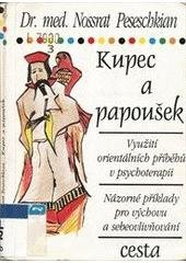 kniha Kupec a papoušek využití orientálních příběhů v psychoterapii : názorné příklady pro výchovu a sebeovlivňování, Cesta 1996