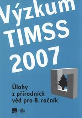 kniha Výzkum TIMSS 2007. Úlohy z přírodovědních věd pro 8. ročník, Ústav pro informace ve vzdělávání 2009