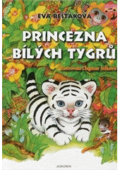 kniha Princezna bílých tygrů, Albatros 2013