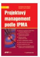kniha Projektový management podle IPMA, Grada 2009