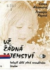 kniha Už žádná tajemství jak chránit dítě před sexuálním napadením, Themis 1997