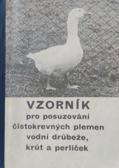 kniha Vzorník pro posuzování čistokrevných plemen vodní drůbeže, krůt a perliček na výstavách v ČSR, Český svaz chovatelů 1970