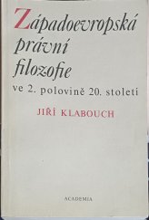 kniha Západoevropská právní filozofie ve druhé polovině 20. století, Academia 1989