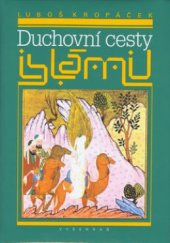 kniha Duchovní cesty islámu, Vyšehrad 2003