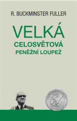 kniha Velká celosvětová peněžní loupež, Pragma 2016