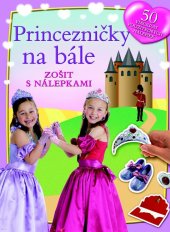 kniha Princezničky na bále Zošit s nálepkami, Slovart 2010