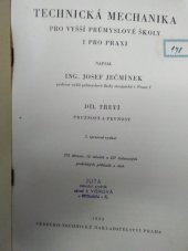 kniha Technická mechanika pro vyšší průmyslové školy i pro praxi. Díl 3, - Pružnost a pevnost, Vědecko-technické nakladatelství 1951