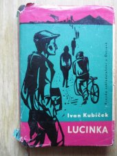 kniha Lucinka příběh ze současnosti už historické, Krajské nakladatelství 1961