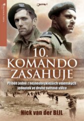 kniha 10. komando zasahuje akce spojeneckých přepadových jednotek v letech 1942-1945, Jota 2009