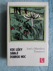 kniha Kde lišky dávají dobrou noc, Československý spisovatel 1976