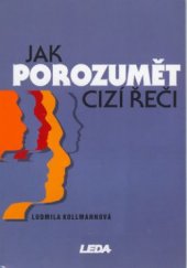 kniha Jak porozumět cizí řeči teorie a praxe poslechu s porozuměním v angličtině, Leda 2003