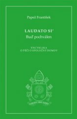 kniha Laudato si´ Encyklika o péči o společný domov, Paulínky 2015