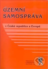 kniha Územní samospráva v České republice a Evropě sborník příspěvků z mezinárodní konference "Územní samospráva v České republice a v Evropě - její problémy a perspektivy v XXI. století" : Třešť, 21.-22.11.2006, Aleš Čeněk 2007