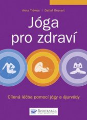 kniha Jóga pro zdraví, Svojtka & Co. 2008