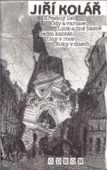 kniha Křestný list Ódy a variace ; Limb a jiné básně ; Sedm kantát ; Dny v roce ; Roky v dnech, Odeon 1992