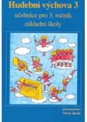 kniha Hudební výchova 3 učebnice pro 3. ročník základní školy, Nová škola 1999