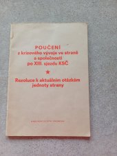 kniha Poučení z krizového vývoje ve straně a společnosti po 13. sjezdu KSČ Rezoluce k aktuálním otázkám jednoty strany : Schváleno na plenárním zasedání ÚV KSČ v prosinci 1970, Svoboda 1978