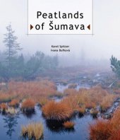 kniha Peatlands of Šumava, Správa Národního parku a Chráněné krajinné oblasti Šumava 2013