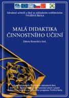 kniha Malá didaktika činnostního učení, Tvořivá škola 2007