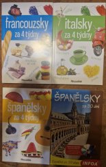 kniha Francouzsky, italsky, španělsky za 4 týdny / za 30 dnů, INFOA 2017
