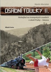 kniha Osadní toulky II. Nohejbal na trampských osadách v okolí Prahy - Sázava, Mladá fronta 2016