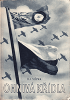 kniha Ohnivá křídla [několik reportáží z bojové činnosti 313. peruti v Anglii v roce 1942 a 1943], Orbis 1945