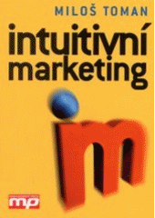 kniha Intuitivní marketing, Management Press 2003