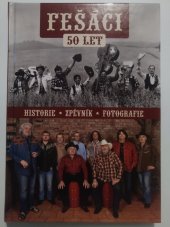 kniha Fešáci 50 let Historie – zpěvník – fotografie, AOS Publishing 2017