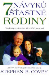 kniha 7 návyků šťastné rodiny budování nádherné rodinné atmosféry v dnešním bouřlivém světě, Columbus 1999