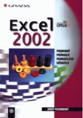 kniha Excel 2002 podrobný průvodce pokročilého uživatele, Grada 2002