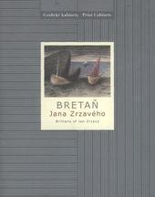 kniha Bretaň Jana Zrzavého = Brittany of Jan Zrzavý : [Národní galerie v Praze - Sbírka grafiky a kresby, Grafický kabinet, Veletržní palác, 23. června - 21. září 2008, Národní galerie  2009