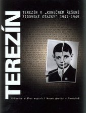 kniha Terezín v "konečném řešení židovské otázky" 1941-1945 průvodce stálou expozicí Muzea ghetta v Terezíně, Oswald 2003