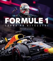 kniha Formule 1 Touha po vítězství Neoficiální průvodce, Slovart 2024