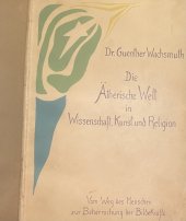 kniha Die Ätherische Welt in Wissenschaft, Kunst & Religion, Verlag 1927
