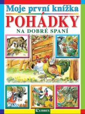 kniha Moje první knížka Pohádky na dobré spaní, Librex 2019